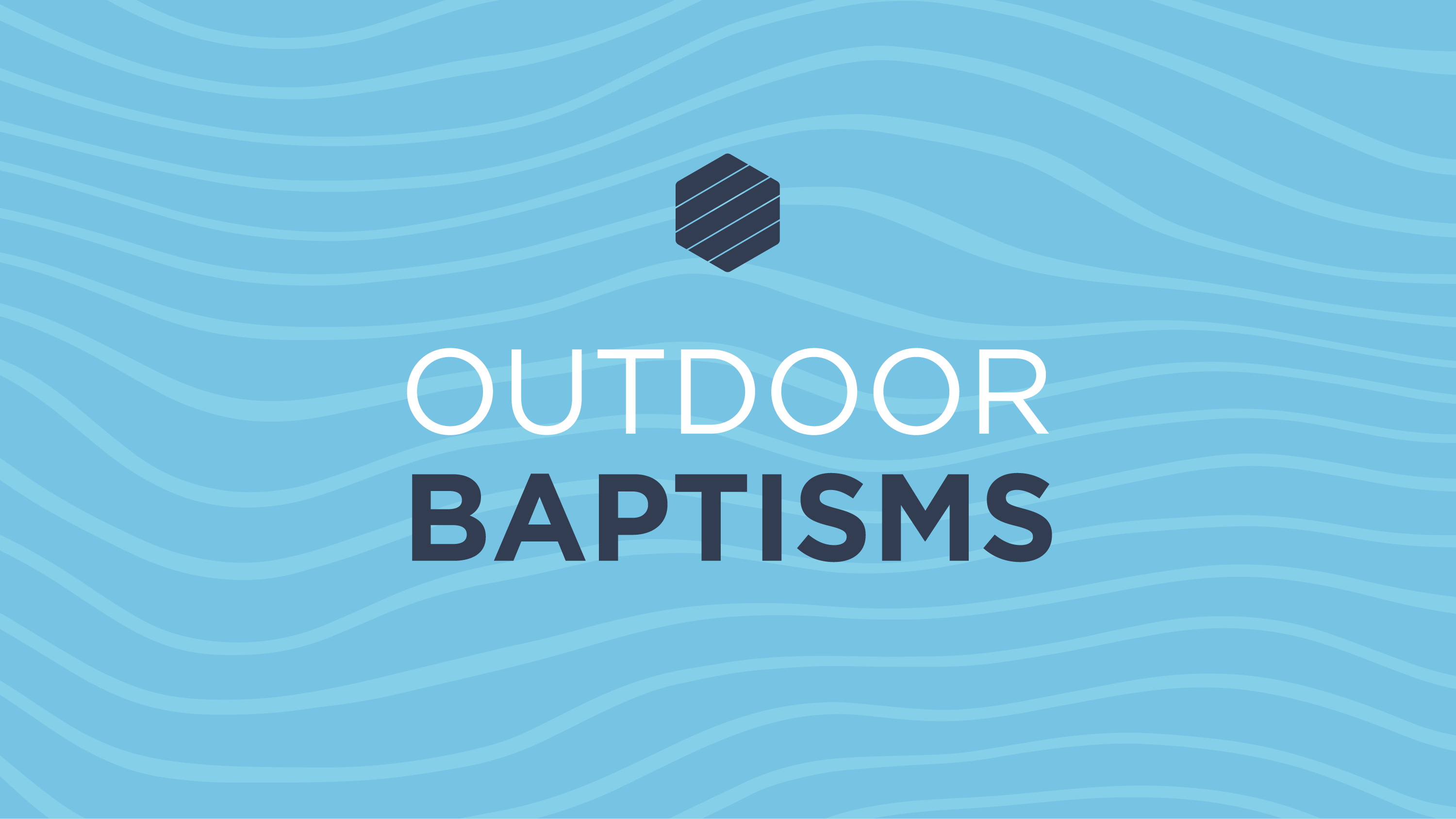 OutdoorBaptisms_Fall25_EventHeader OutdoorBaptisms_Fall25_EventHeader