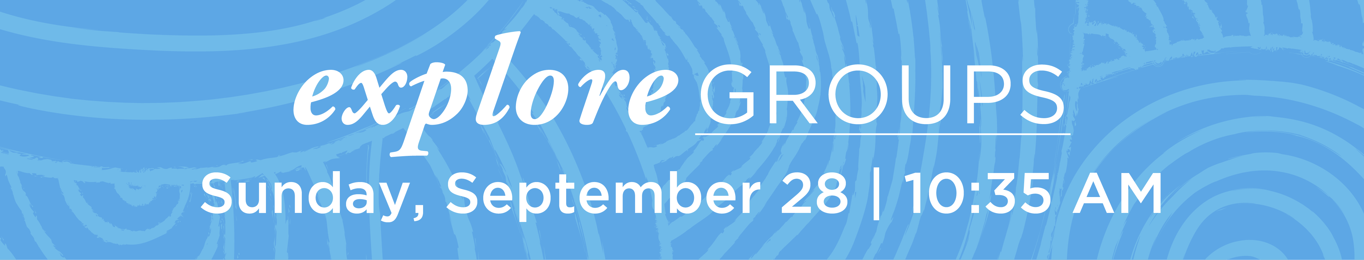 ExploreGroups_Fall25_MiniHeaderSEPT