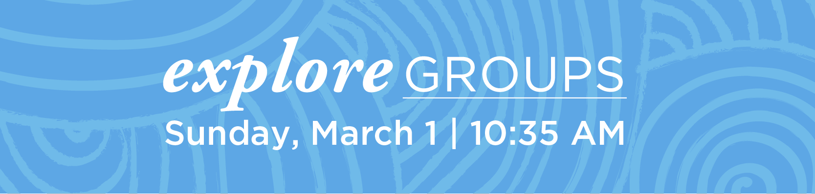 ExploreGroups_DigitalBulletin_March