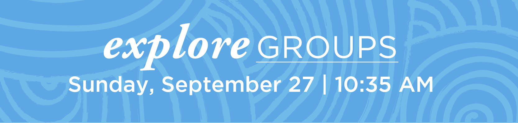 ExploreGroups_DigitalBulletin_SEP27